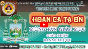 TRỰC TUYẾN HOAN CA TẠ ƠN MỪNG TÂN GIÁM MỤC GP. BAN MÊ THUỘT