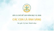 ỦY BAN THÁNH NHẠC - BÀI CA CHỦ ĐỀ CHO NĂM MỤC VỤ 2026