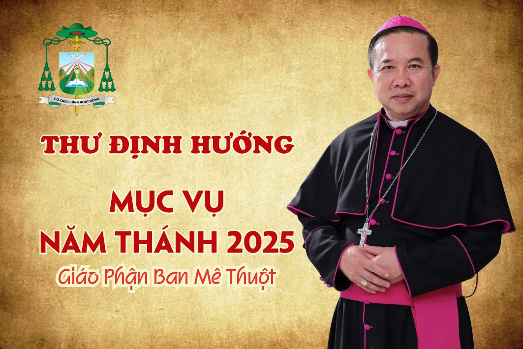 GP BMT: THƯ ĐỊNH HƯỚNG MỤC VỤ NĂM THÁNH 2025