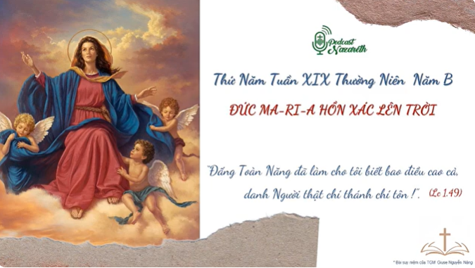 SUY NIỆM TIN MỪNG THỨ NĂM TUẦN 19 THƯỜNG NIÊN NĂM B - LỄ ĐỨC MARIA HỒN XÁC LÊN TRỜI