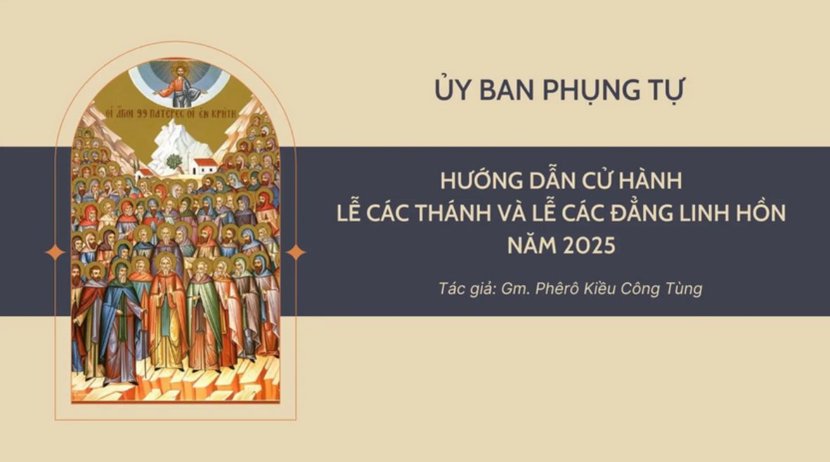 HƯỚNG DẪN CỬ HÀNH  LỄ CÁC THÁNH VÀ LỄ CÁC ĐẲNG LINH HỒN NĂM 2025