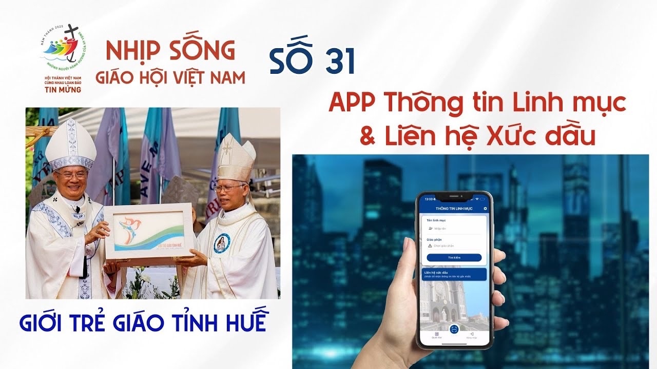 NHỊP SỐNG GIÁO HỘI VIỆT NAM SỐ 31 (21/7 - 28/7/2025)