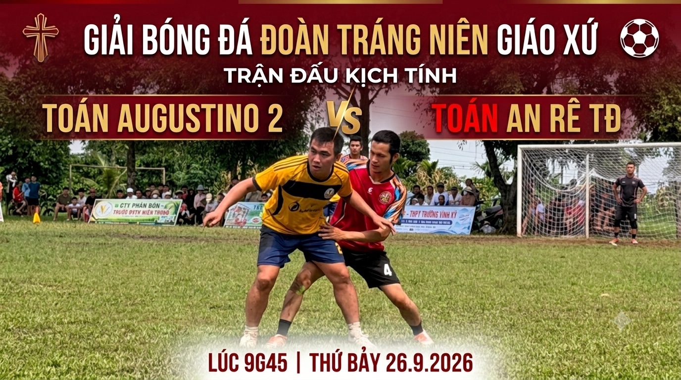 BÓNG ĐÁ TRÁNG NIÊN 2026: Toán AUGUSTINO 2 – Toán AN-RÊ TÔNG ĐỒ