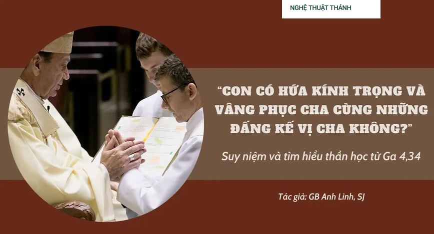 “CON CÓ HỨA KÍNH TRỌNG VÀ VÂNG PHỤC CHA CÙNG NHỮNG ĐẤNG KẾ VỊ CHA KHÔNG?”