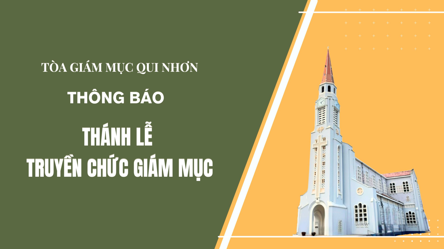 TGM QUI NHƠN: THÔNG BÁO VỀ THÁNH LỄ TRUYỀN CHỨC GIÁM MỤC PHÓ